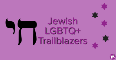 Purple Graphic with Hebrew word "chai," meaning "life." In the middle, the dark purple text reads "Jewish LGBTQ+ Trailblazers" and is accompanied by 5 stars of David