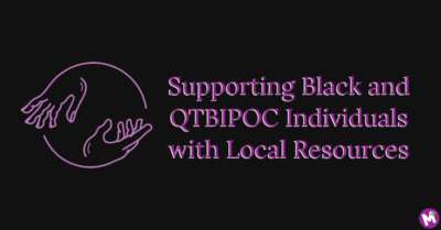 Supporting Black and QTBIPOC Individuals with Local Resources