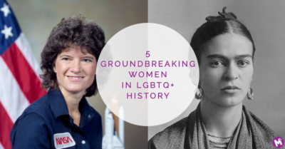 on the left is Sally Ride, and to the right, Frida Kahlo. The words "5 Groundbreaking Women in LGBGTQ+ History" divides the two images.