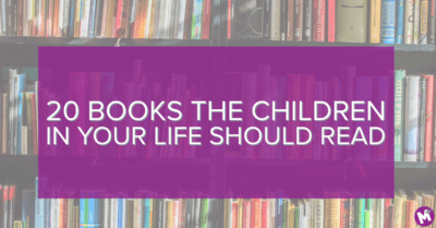 20 Books the Children in Your Life Should Read