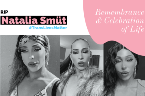 RIP Natalia Smüt | Remembrance & Celebration of Life | #TransLivesMatter