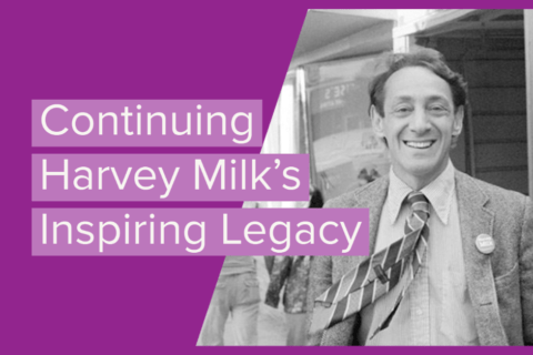 Continuing Harvey Milk's Inspiring Legacy