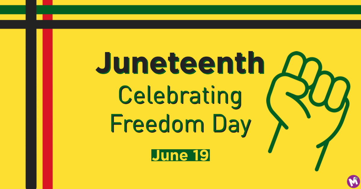 Juneteenth | Celebrating Freedom Day | June 19